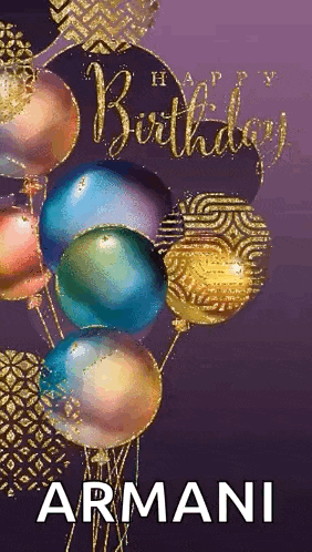 a happy birthday greeting card with balloons and the name armani .