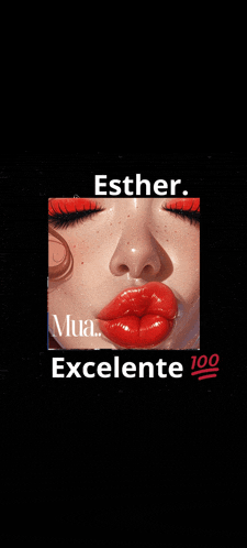 a poster with a woman 's face and the words esther mua excelente 100