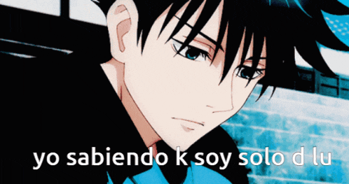 a close up of a person with the words yo sabiendo k soy solo d lu below them