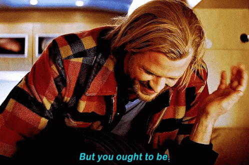 Thor But GIF - Thor But Ought To Be GIFs