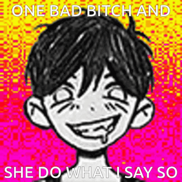 a cartoon of a boy with the words one bad bitch and she do what i say so on it