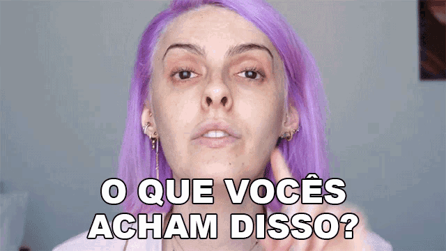 a woman with purple hair says " o que voces achama disso "