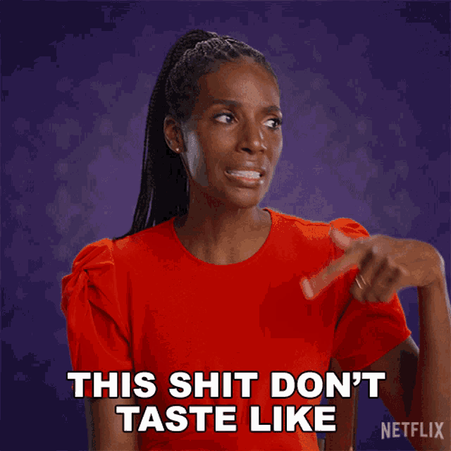 This Shit Dont Taste Like The Other Shit Zainab Johnson GIF - This Shit Dont Taste Like The Other Shit Zainab Johnson History Of Swear Words GIFs