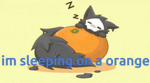 Im Sleeping On A Orange GIF - Im Sleeping On A Orange GIFs