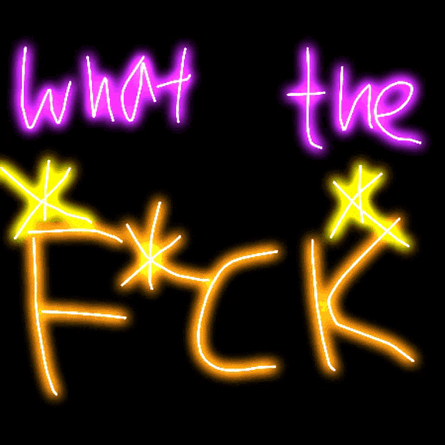 a neon sign that says what the f * ck on a black background