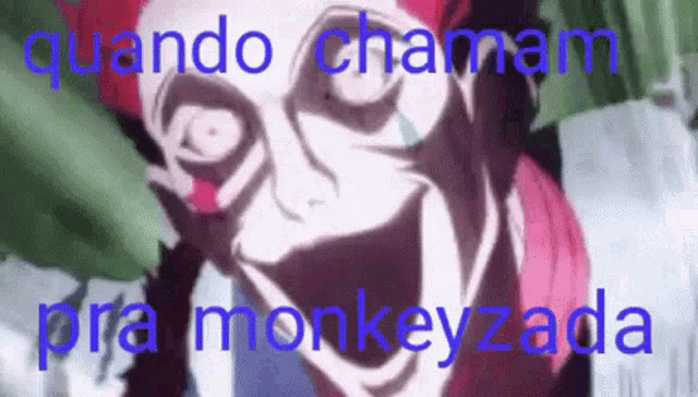 a close up of a cartoon character 's face with the words quando chamam pra monkeyzada written in blue .
