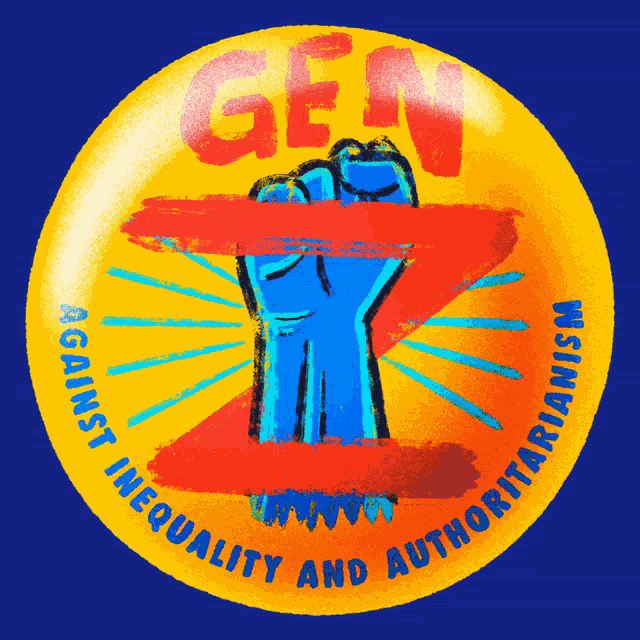 a button that says gen against inequality and authoritarianism on it