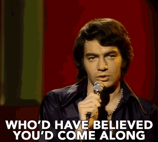 Whod Have Believed Youd Come Along Neil Diamond GIF - Whod Have Believed Youd Come Along Neil Diamond Sweet Caroline GIFs