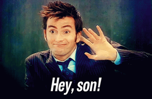 Hey, Son! - Doctor Who GIF - Son Hey Son Hi Son GIFs