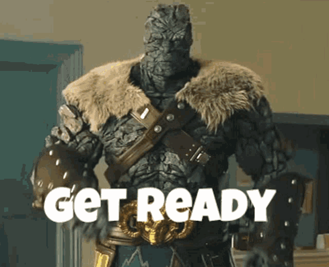 a picture of a monster with the words get ready written on it
