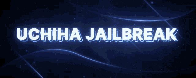 a blue background with the words uchiha jailbreak written in white