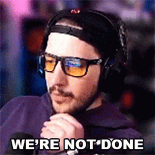 Were Not Done Jaredfps GIF - Were Not Done Jaredfps This Isnt Over GIFs