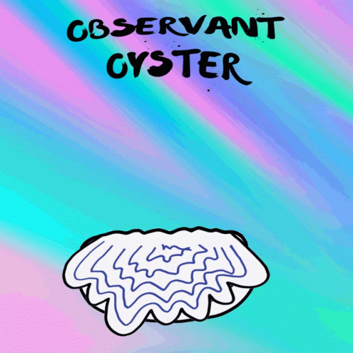 Observant Oyster Veefriends GIF - Observant Oyster Veefriends Alert GIFs