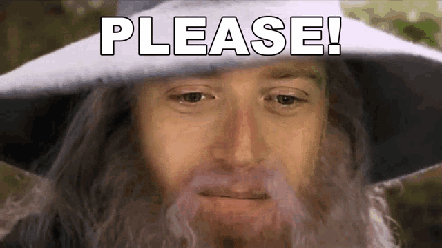 a man with a beard is wearing a hat and says please