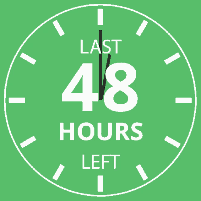 a green clock shows that the last 48 hours are left