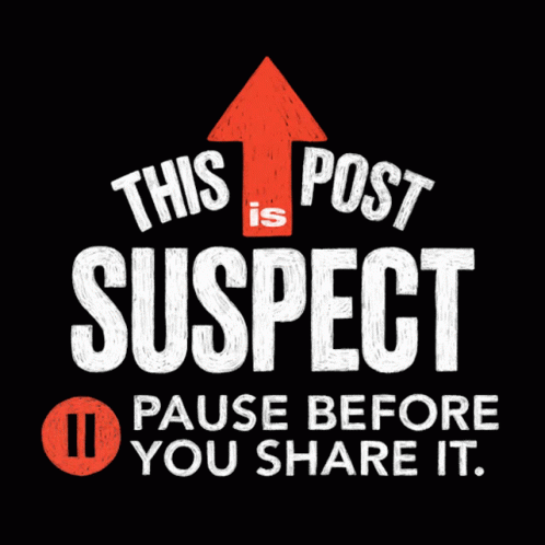 This Post Is Suspect Pause Before You Share GIF - This Post Is Suspect Pause Before You Share Misinformation GIFs
