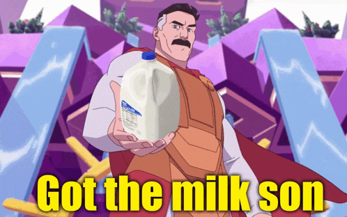 a cartoon character holding a gallon of milk with the words got the milk son below him