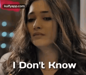I Dont Know.Gif GIF - I Dont Know Tamannah 11th Hour GIFs
