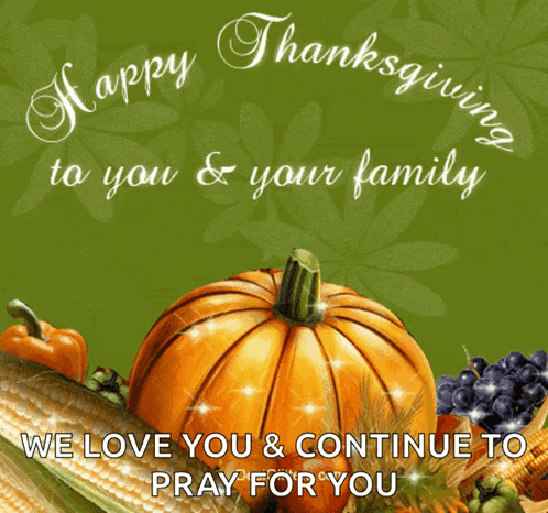a picture of a pumpkin with the words happy thanksgiving to you & your family