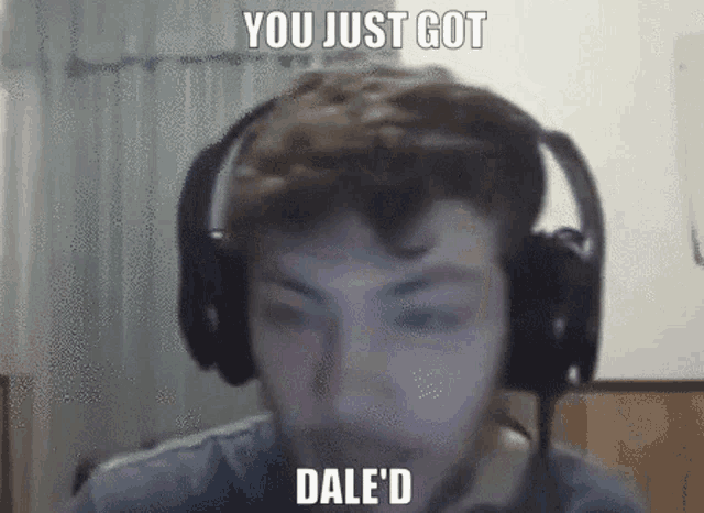 a man wearing headphones says you just got dale d