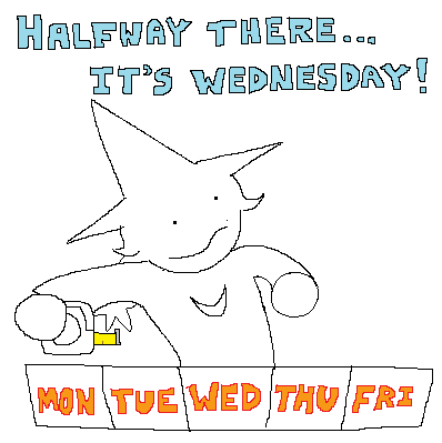 halfway there it 's wednesday written on a poster