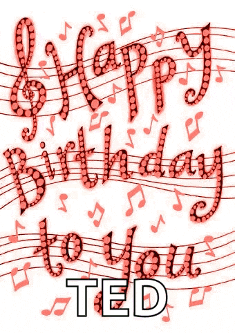 a happy birthday to you ted greeting card with green music notes and a treble clef .