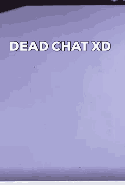 a purple laptop with the words `` dead chat xd '' written on it