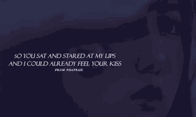 a close up of a woman 's face with the words so you sat and stared at my lips
