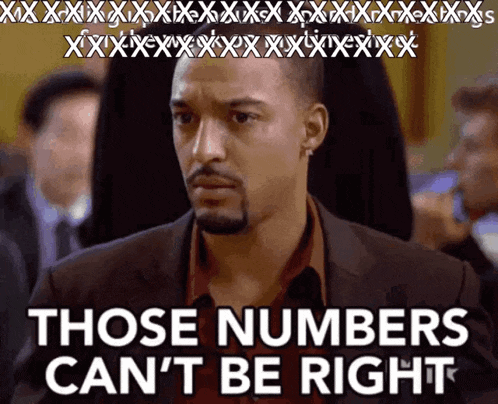 a man in a suit says " those numbers can t be right "