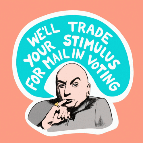 Trade Your Stimulus For Mail In Voting Trade GIF - Trade Your Stimulus For Mail In Voting Trade Stimulus GIFs