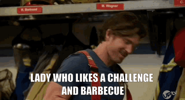 a man in a blue shirt with the words lady who likes a challenge and barbecue