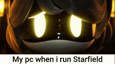 a picture of a cartoon character with the words my pc when i run starfield below it