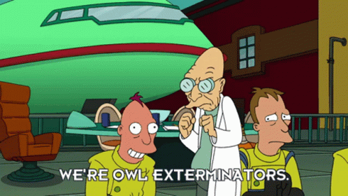 Futurama Owl Exterminator GIF - Futurama Owl Exterminator GIFs
