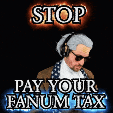 a man in a wig and sunglasses holds up his hand in front of a sign that says " stop pay your fanum tax "