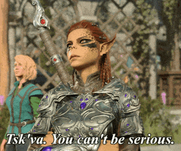 Tsk'Va You Can'T Be Serious GIF - Tsk'Va You Can'T Be Serious Lae'Zel GIFs