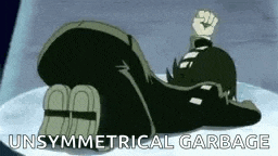 a cartoon character is laying on his back with his fist in the air and the words `` unsymmetrical garbage '' .