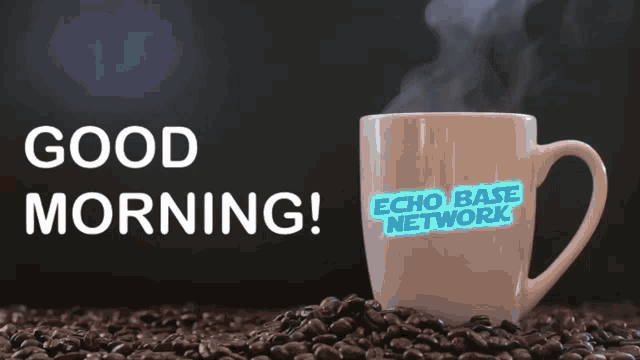 Ebn Echobasenetwork GIF - Ebn Echobasenetwork Good Morning Ebn GIFs