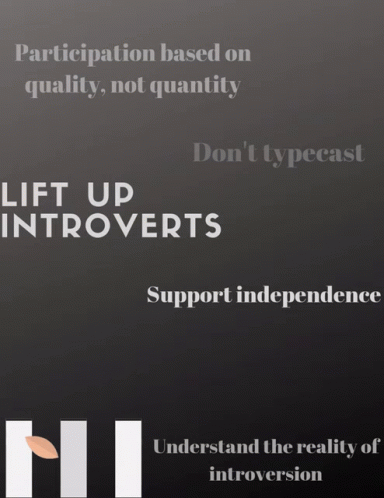 Lift Up Introverts Dont Typecast GIF - Lift Up Introverts Dont Typecast Support Independence GIFs