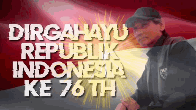 a man in a baseball cap stands in front of a banner that says dirgahayu republik indonesia ke 76th