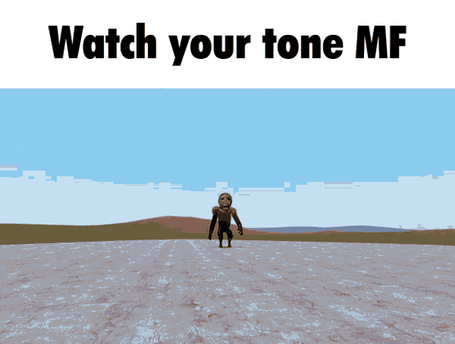 a cartoon character is walking down a dirt road with the words " watch your tone mf " written above him