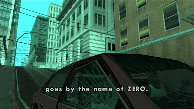 a car is driving down a city street with the words goes by the name of zero below it