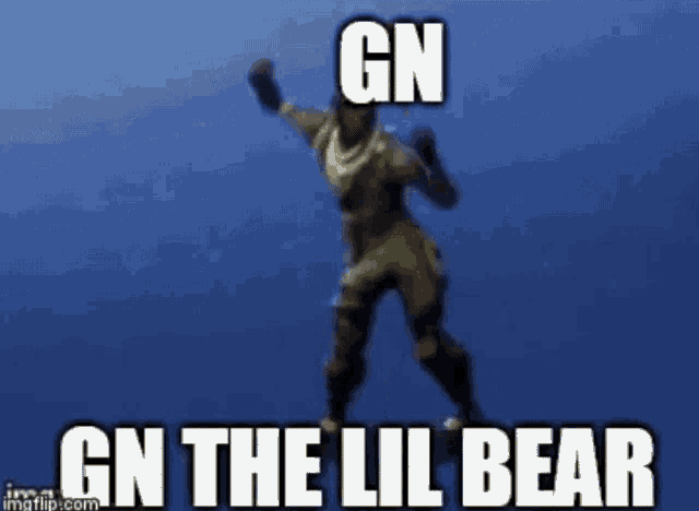 a man is dancing with the words gn gn the lil bear above him