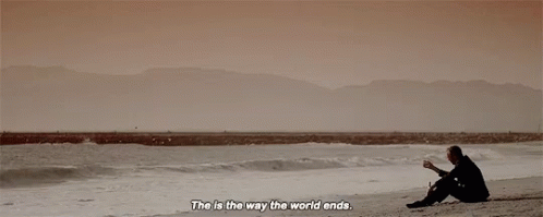 The Way World GIF - The Way World Ends GIFs