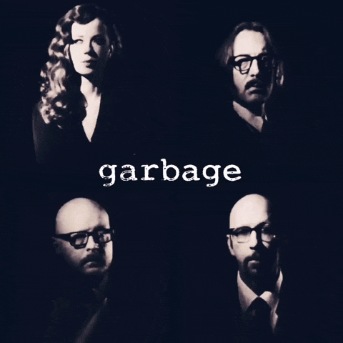 Garbage Garbage Music GIF - Garbage Garbage Music Garbagemusic GIFs