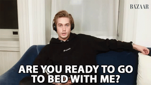 Are You Ready To Go To Bed With Me Ready GIF - Are You Ready To Go To Bed With Me Go To Bed With Me To Bed GIFs