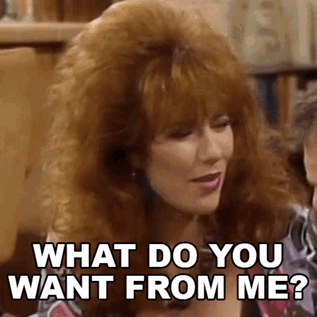 What Do You Want From Me Peggy Bundy GIF - What Do You Want From Me Peggy Bundy Katey Sagal GIFs
