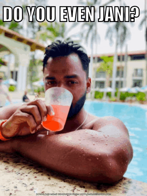 a man drinking from a cup next to a pool with the caption " do you even janis "