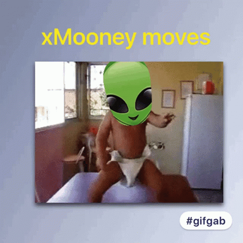 Xmooney Xmooney Moves GIF - Xmooney Xmooney Moves Aliens GIFs