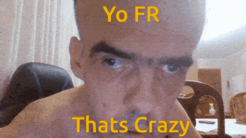 That'S Crazy Yo Fr GIF - That'S Crazy Yo Fr GIFs