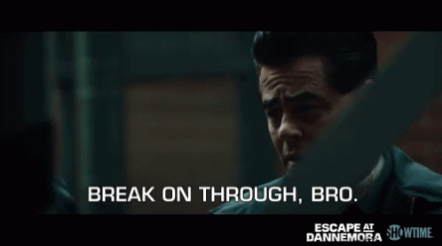 Break On Through Escape GIF - Break On Through Escape Talking GIFs